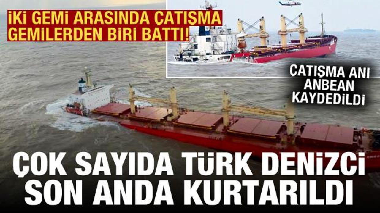 İki gemi çarpıştı, biri battı: Çok sayıda Türk denizci son anda kurtarıldı