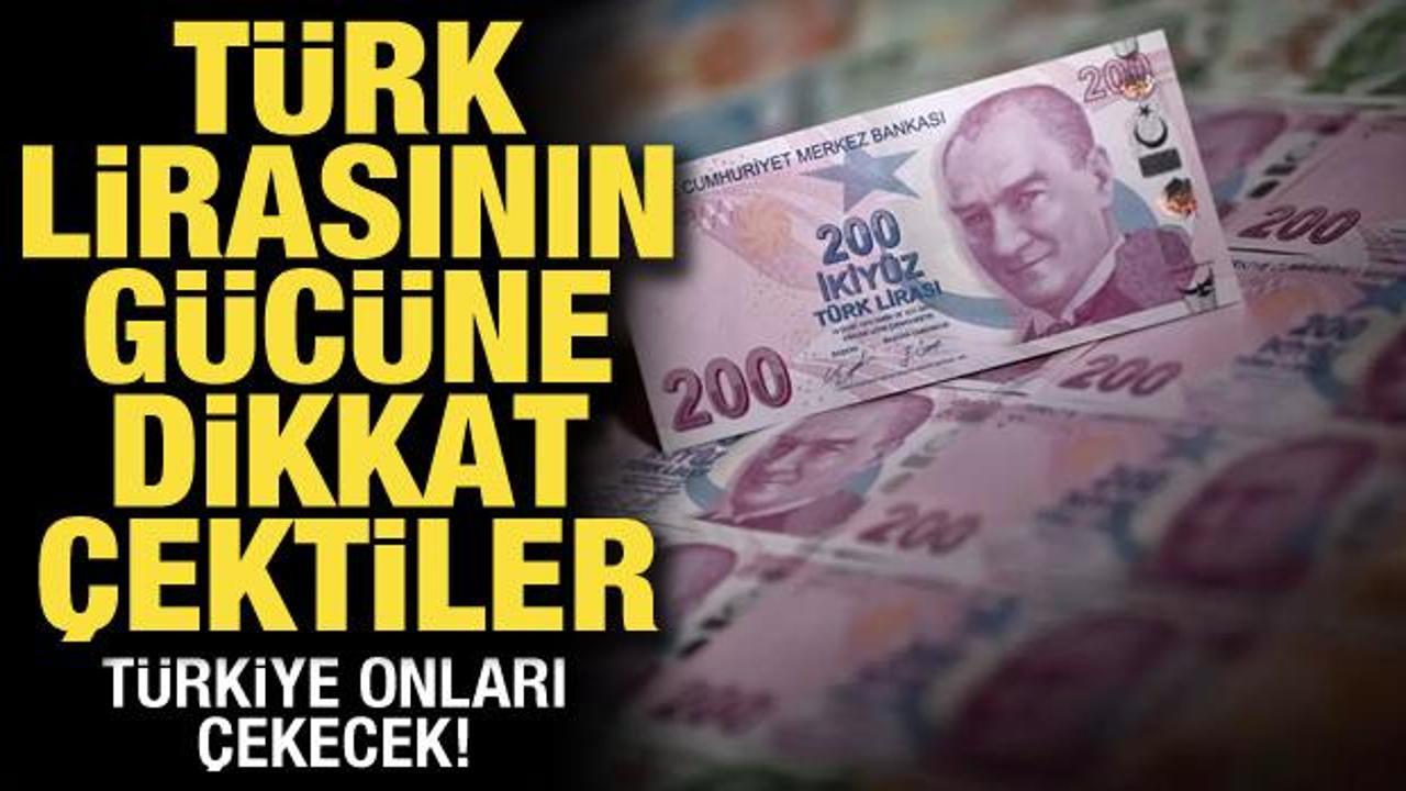 Türk lirasının gücüne dikkati çektiler: Türkiye yabancı yatırımcılar çekecek