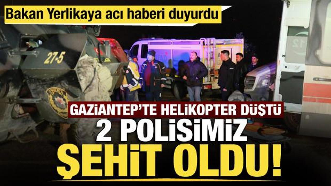 Gaziantep'te helikopter düştü: 2 polis şehit oldu