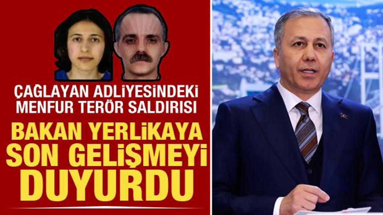 Bakan Yerlikaya'dan Çağlayan Adliyesi'ndeki terör saldırısı hakkında açıklama