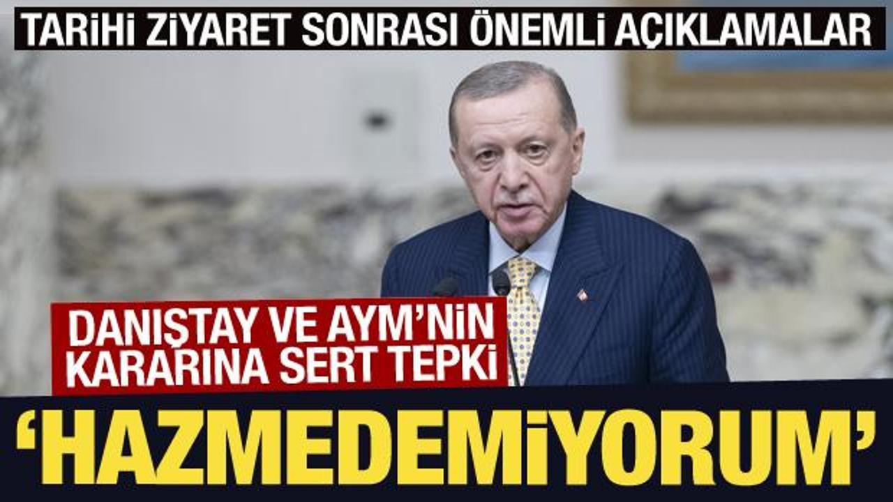 Son Dakika: Danıştay ve AYM'nin kararına Erdoğan'dan sert tepki!