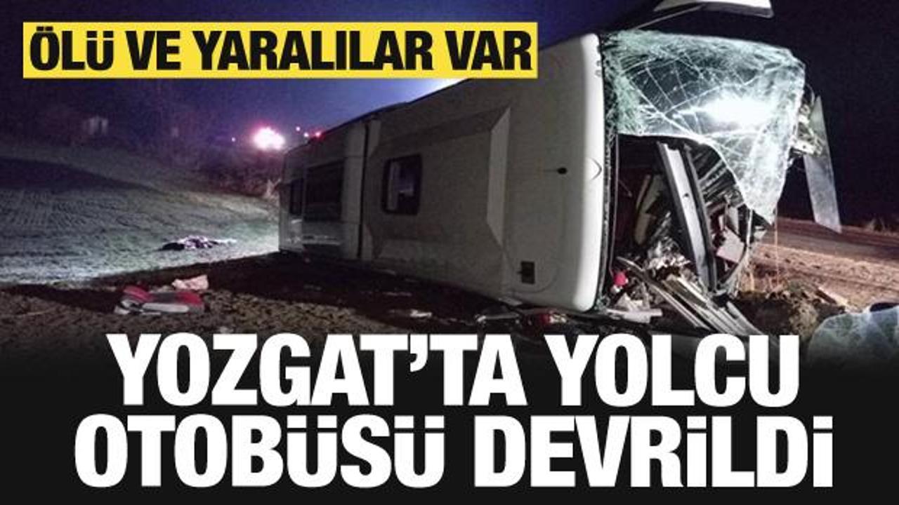 Son dakika: Yozgat'ta yolcu otobüsü devrildi: Ölü ve yaralılar var