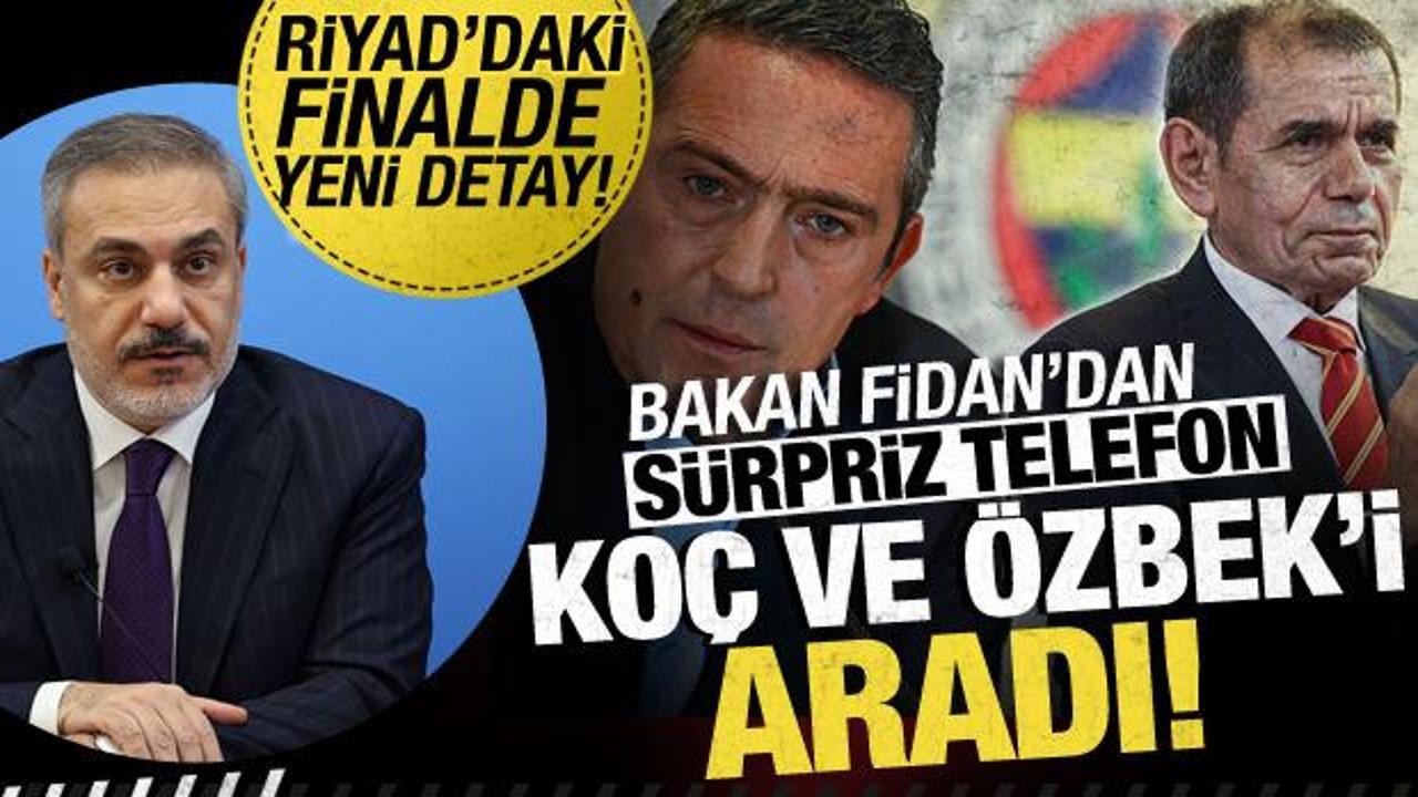 Süper Kupa krizinin perde arkası! Hakan Fidan'dan Koç ve Özbek'e telefon