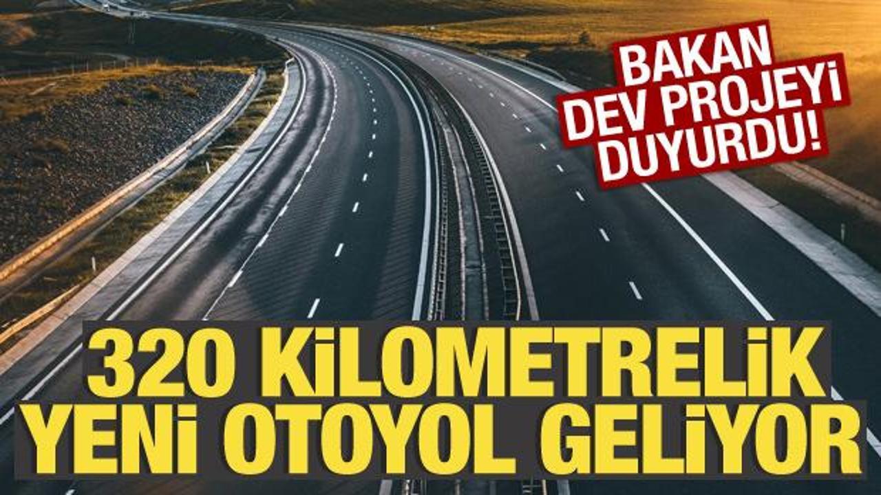 320 kilometrelik yeni otoyol geliyor! Bakan Uraloğlu açıkladı