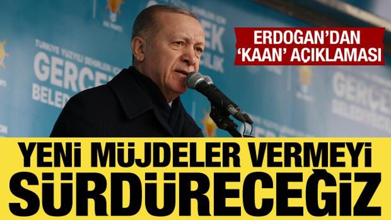 Cumhurbaşkanı Erdoğan'dan 'KAAN' açıklaması