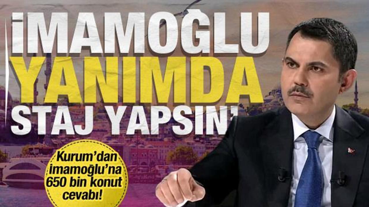 Murat Kurum: Kandil uzlaşısının adayı İmamoğlu'dur