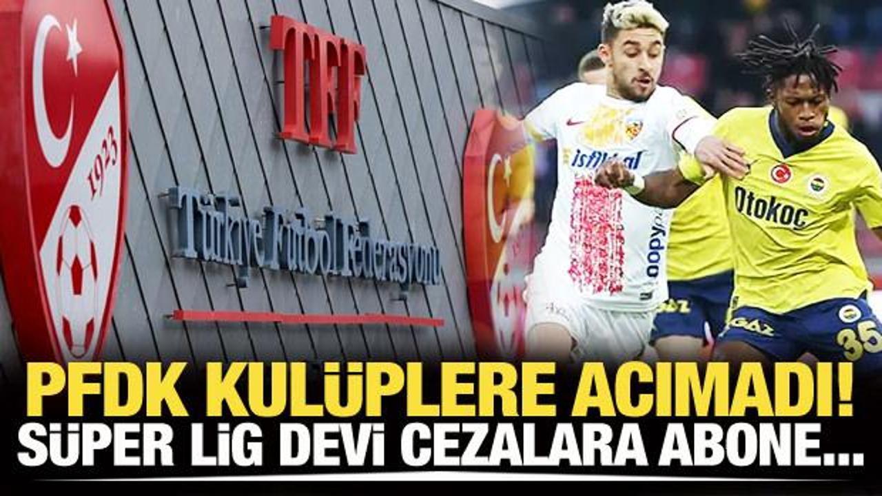 PFDK kulüplere acımadı! Süper Lig devi cezalara abone oldu