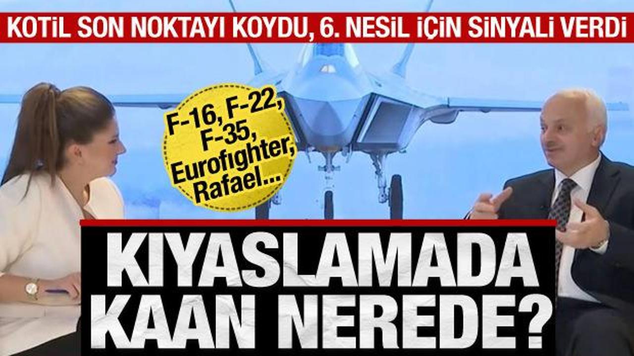 Dikkat çeken Kaan kıyaslaması... Temel Kotil: F-22 ve F-35'ten daha üst teknolojiyi seçtik