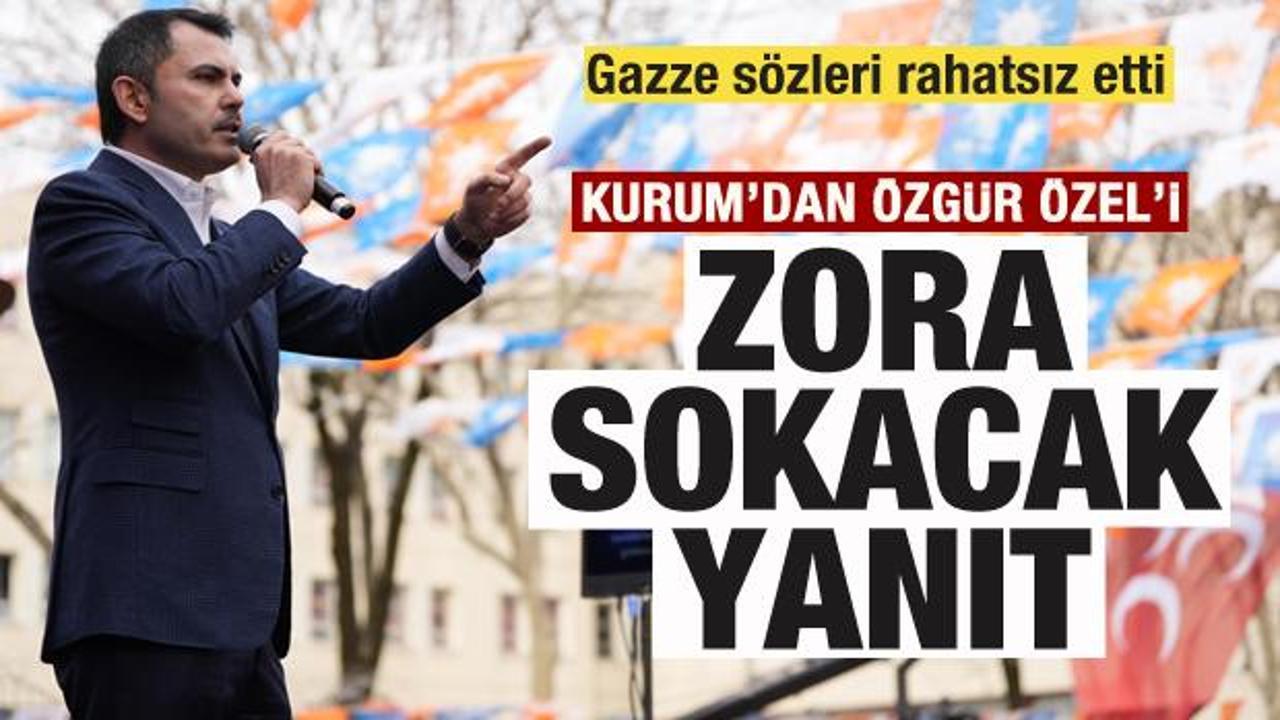 Gazze sözleri rahatsız etti! Murat Kurum'dan Özgür Özel'e yanıt!