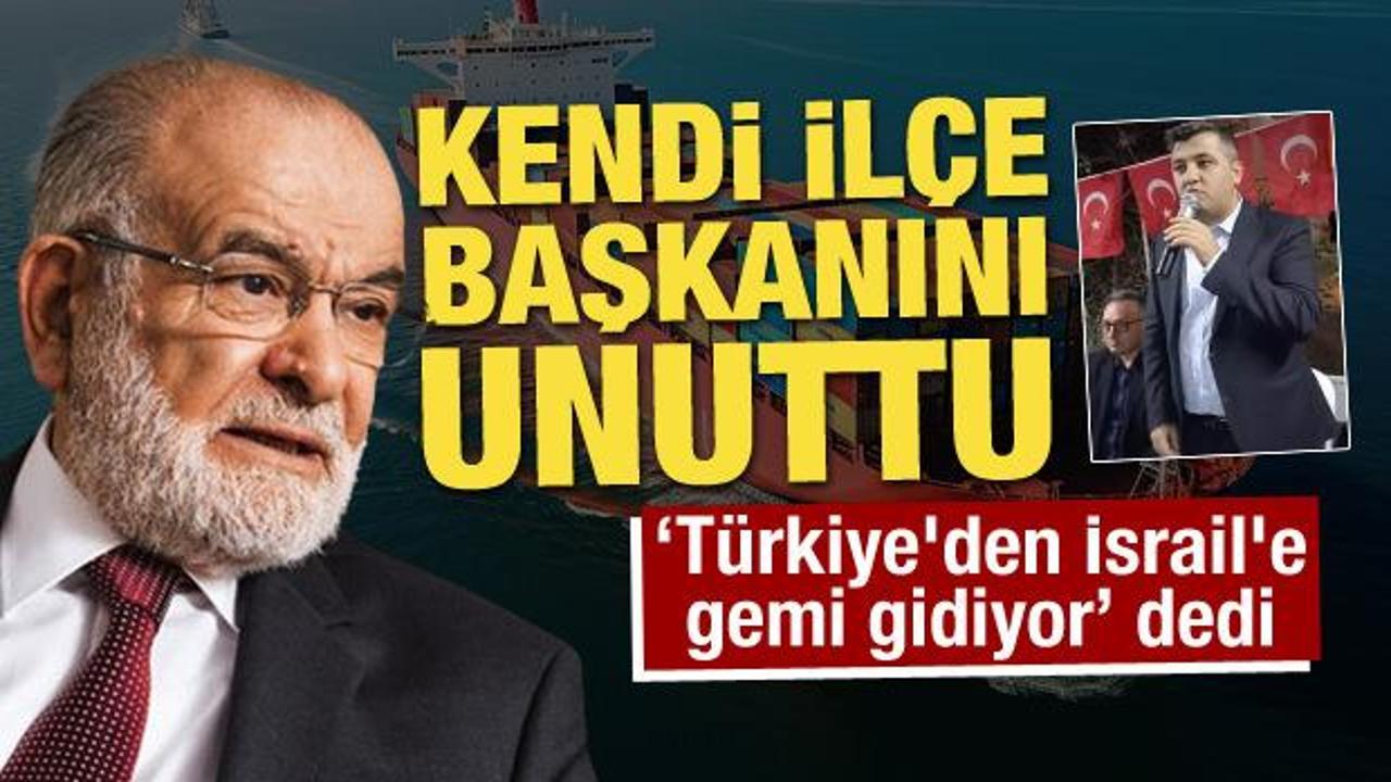 Karamollaoğlu ‘Türkiye'den İsrail'e gemi gidiyor’ dedi, kendi ilçe başkanını unuttu