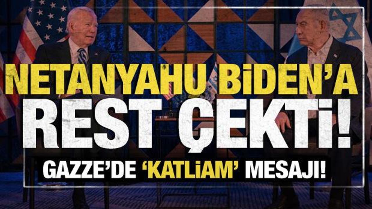 Netanyahu, Biden’a rest çekti! Katliam mesajı verdi