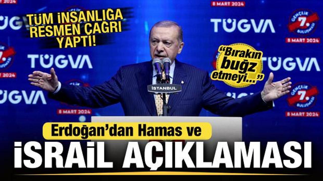 Erdoğan'dan son dakika İsrail ve Hamas açıklaması! Tüm insanlığa resmen çağrı yaptı