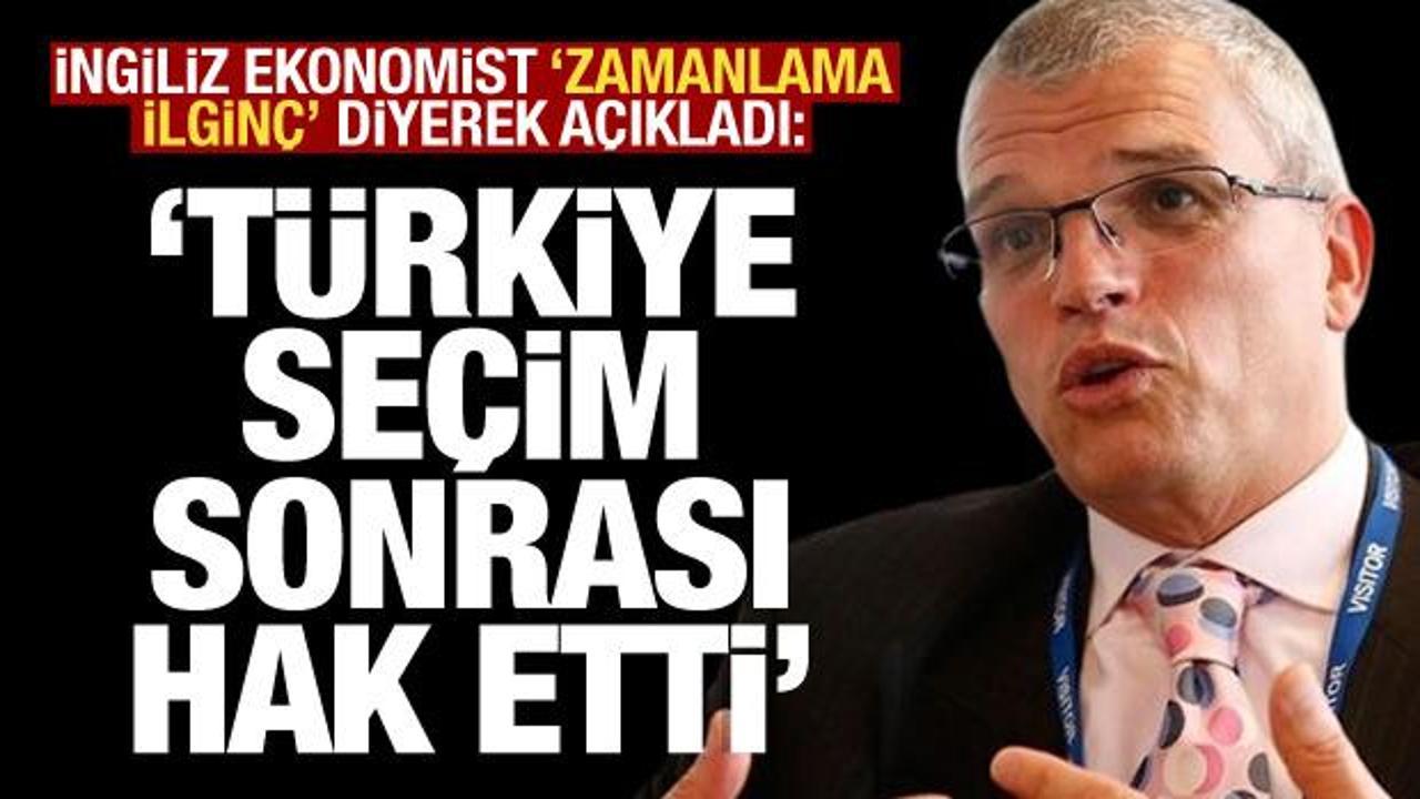 İngiliz ekonomistten Türkiye açıklaması: 'Hak edildi'