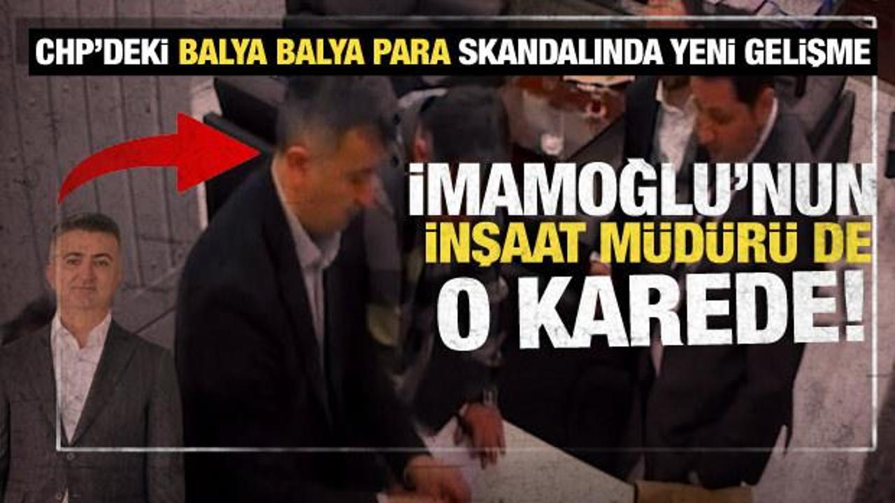 CHP'deki 'balya balya para' skandalında yeni gelişme! İmamoğlu'nun inşaat müdürü de karede