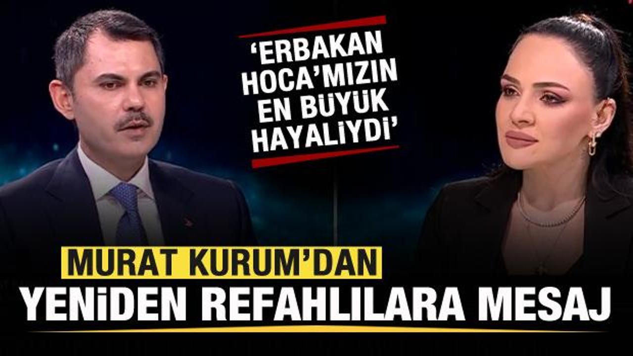 Murat Kurum'dan Yeniden Refahlılara mesaj