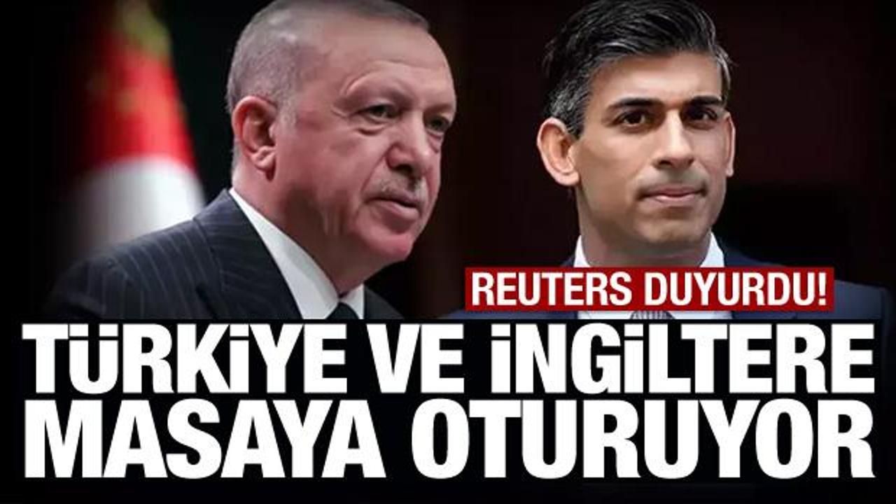 Reuters duyurdu: T&uuml;rkiye ve İngiltere masaya oturdu
