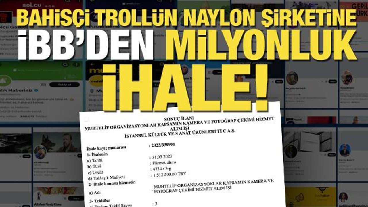 Bahis&ccedil;i troll&uuml;n naylon şirketine İBB&rsquo;den 1.5 milyonluk ihale! İşte belgesi