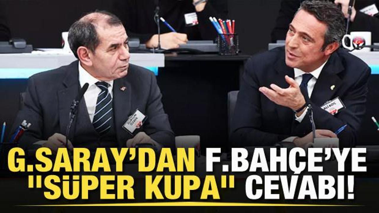 Galatasaray'dan, Fenerbahçe'ye "Süper Kupa" cevabı!