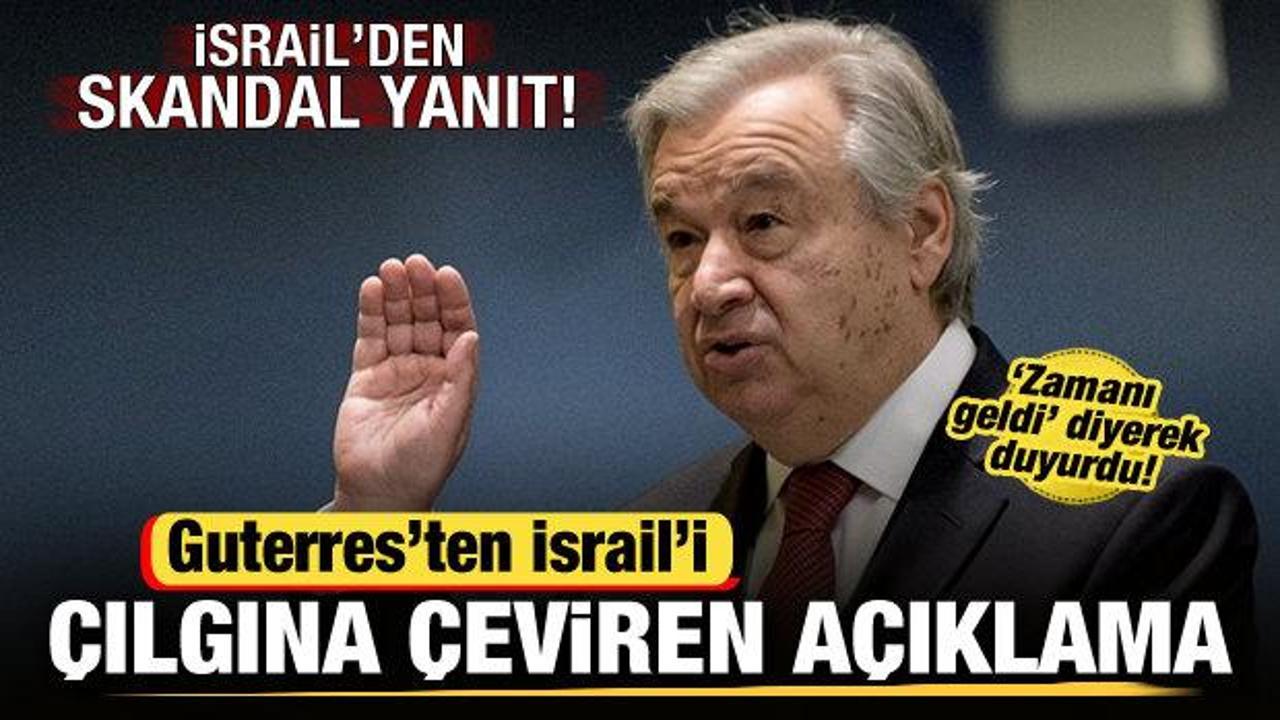 Guterres zamanı geldi diyerek duyurdu! İsrail çılgına döndü: BM, Hamas'ın terör kolu