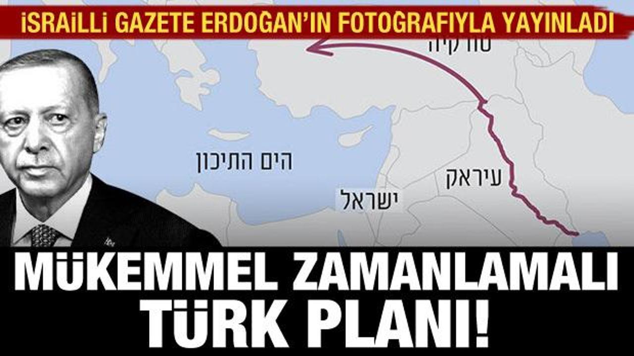 İsrailli gazete Erdoğan fotoğrafıyla yayınladı: Türk planı
