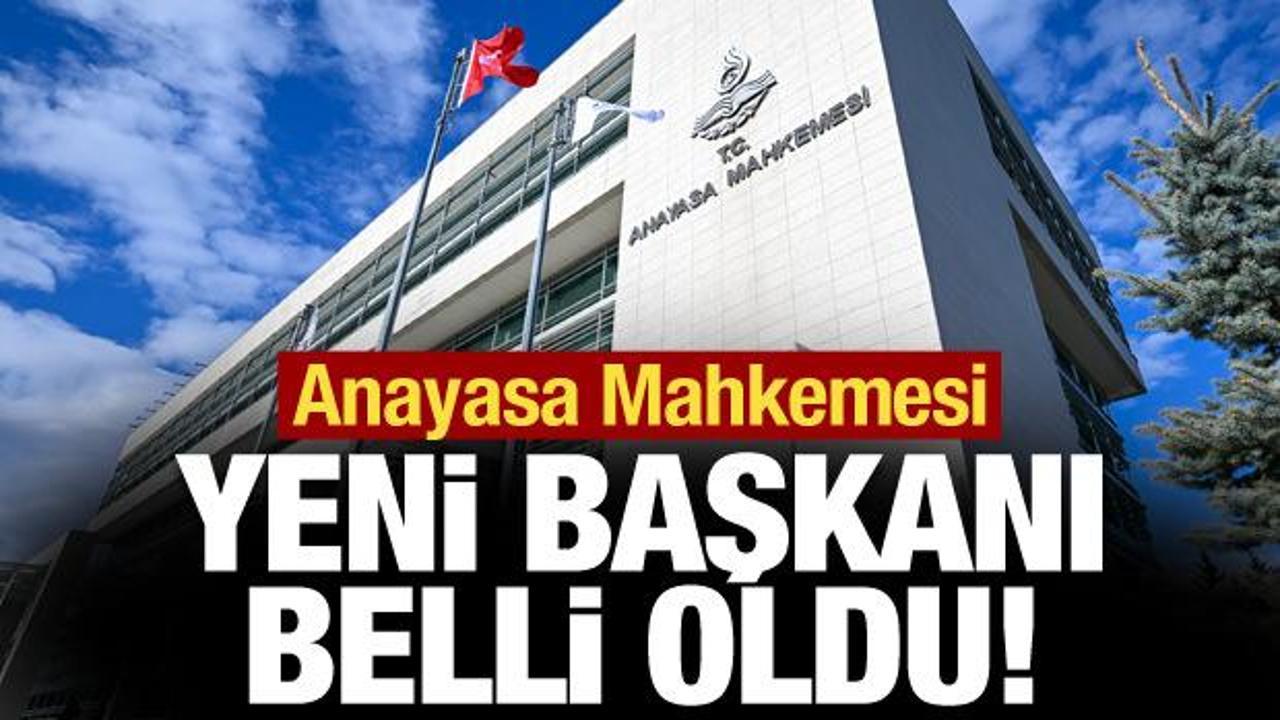 Son Dakika: Anayasa Mahkemesi yeni başkanı belli oldu!