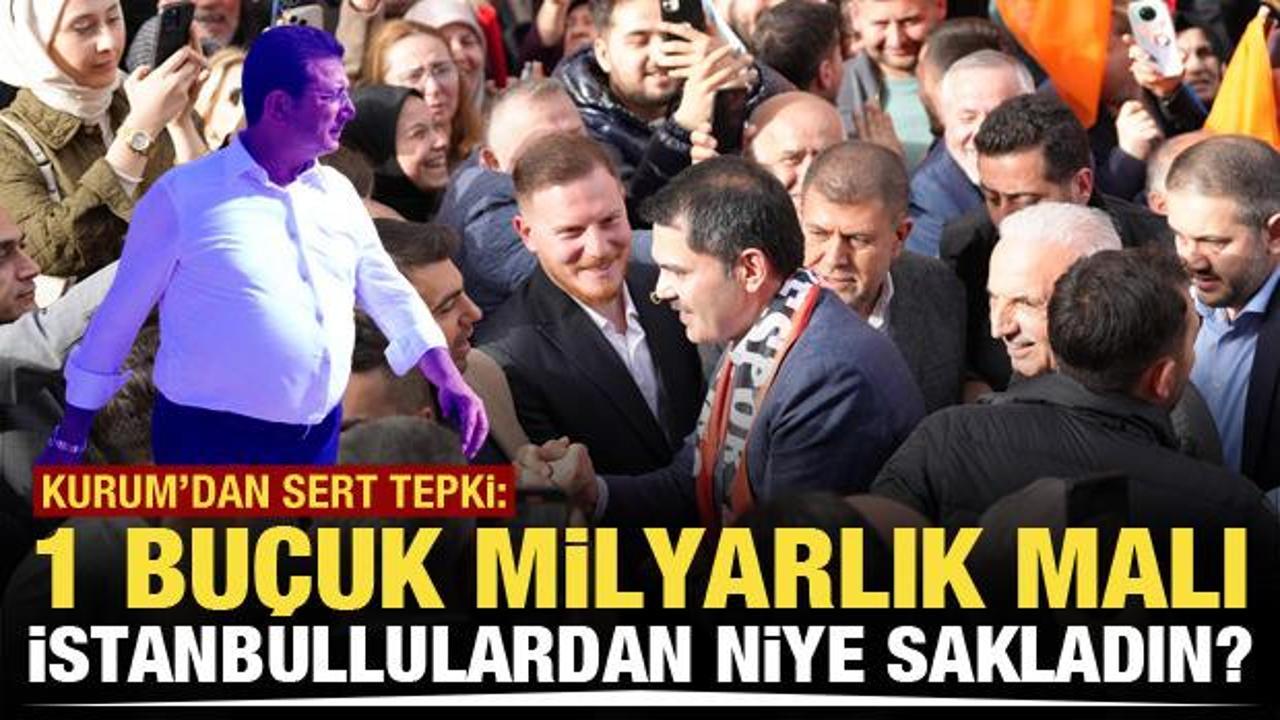 Murat Kurum'dan Ekrem İmamoğlu'na: 1 bu&ccedil;uk milyarlık malı İstanbullulardan niye sakladın?