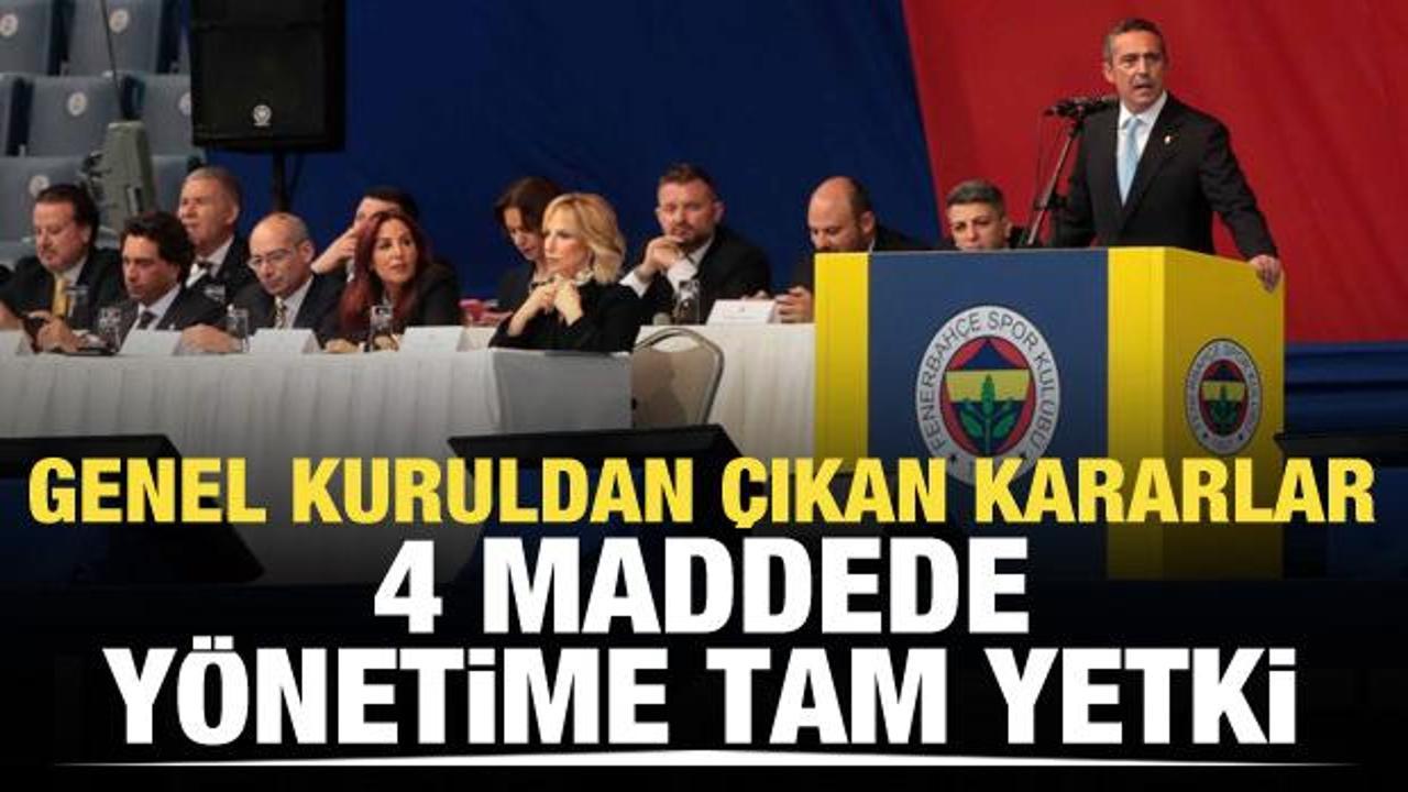 Fenerbahçe Yönetimi, Genel Kurul'dan yetki aldı