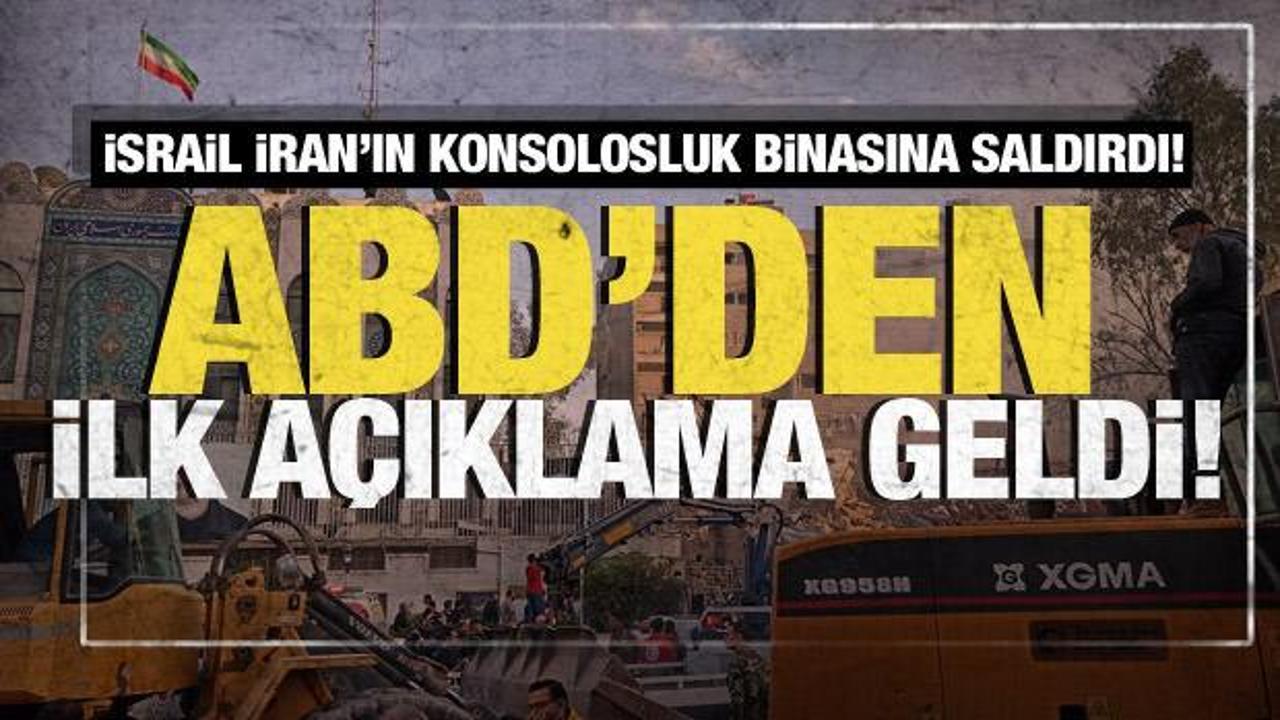 İsrail İran'ın Şam'daki konsolosluk binasını vurdu! ABD'den ilk a&ccedil;ıklama geldi