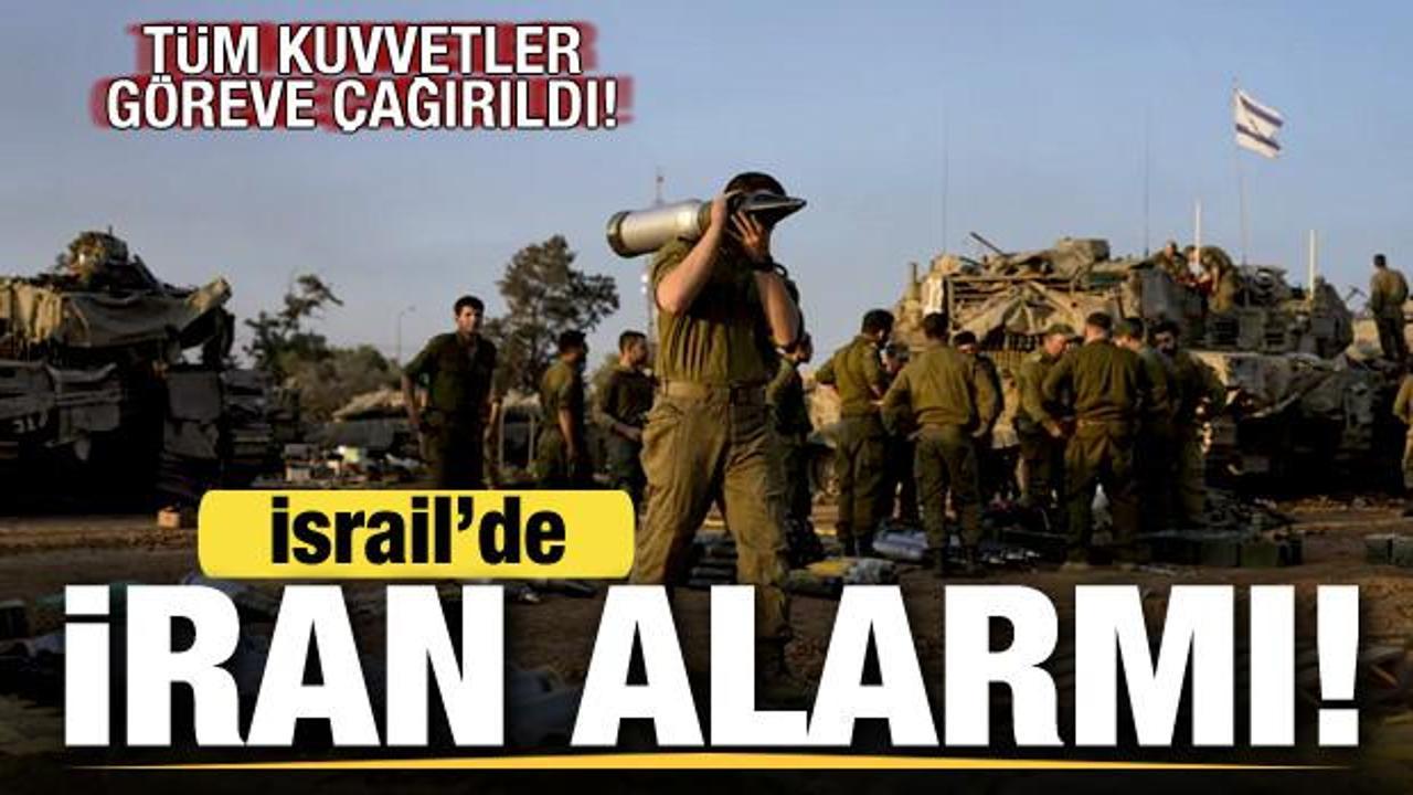 İsrail'de son dakika İran alarmı! Tüm kuvvetler göreve çağırıldı