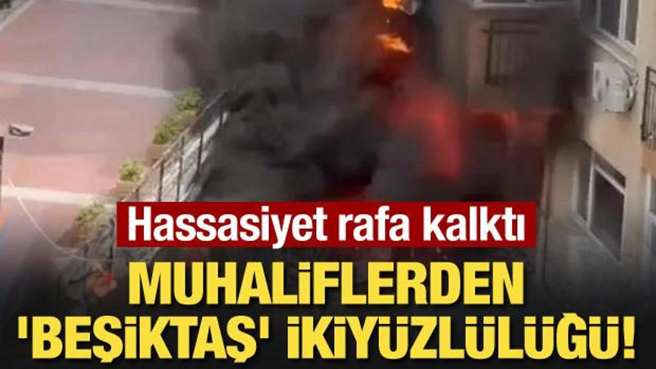 Muhaliflerden 'Beşiktaş' ikiyüzlülüğü! Hassasiyet rafa kalktı