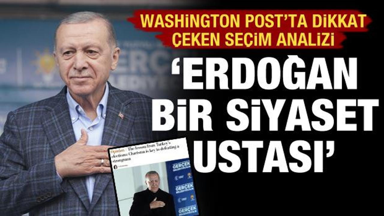 Washington Post'ta Aslı Aydıntaşbaş analizi: Erdoğan bir siyaset ustası