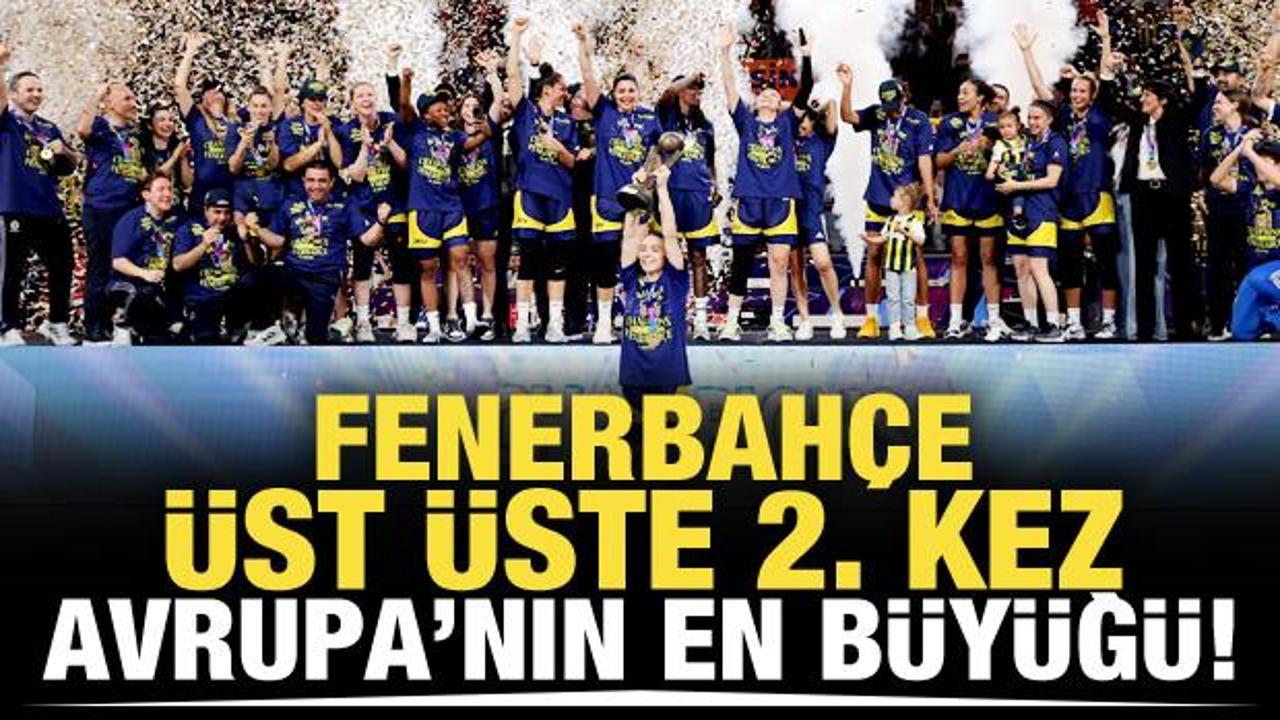 Fenerbahçe üst üste ikinci kez Avrupa şampiyonu!
