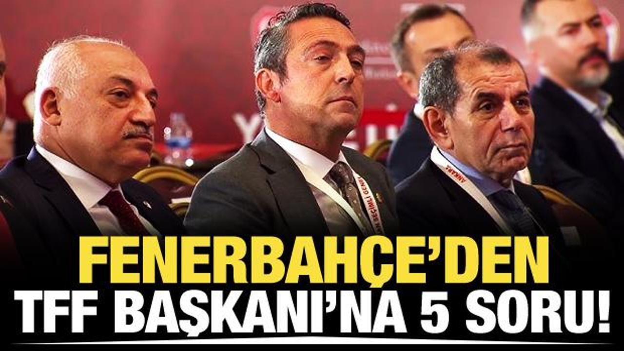 Fenerbahçe'den TFF Başkanı Mehmet Büyükekşi'ye 5 soru!
