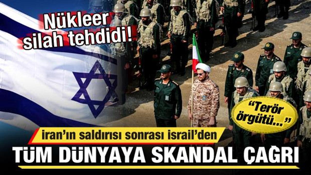 İran'ın saldırısı sonrası İsrail'den tüm dünyaya skandal çağrı: Terör örgütü...