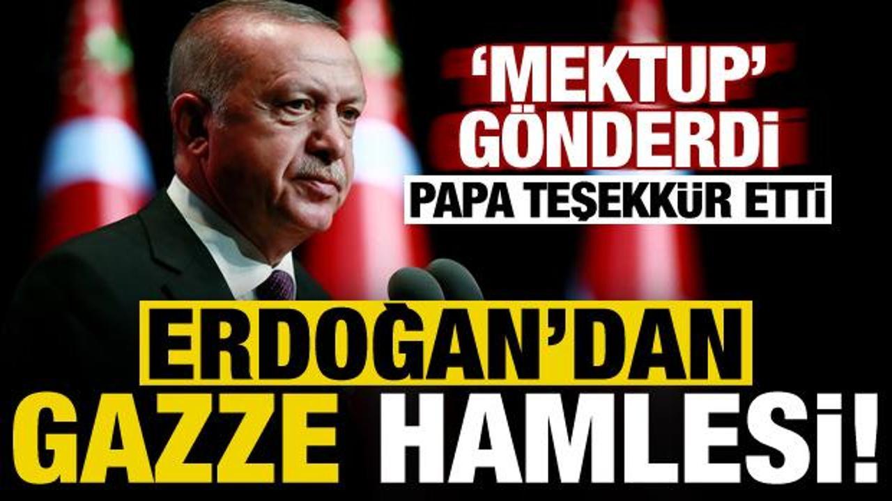Son dakika: Başkan Erdoğan'dan kritik 'Gazze' hamlesi! Papa'dan Erdoğan'a teşekkür