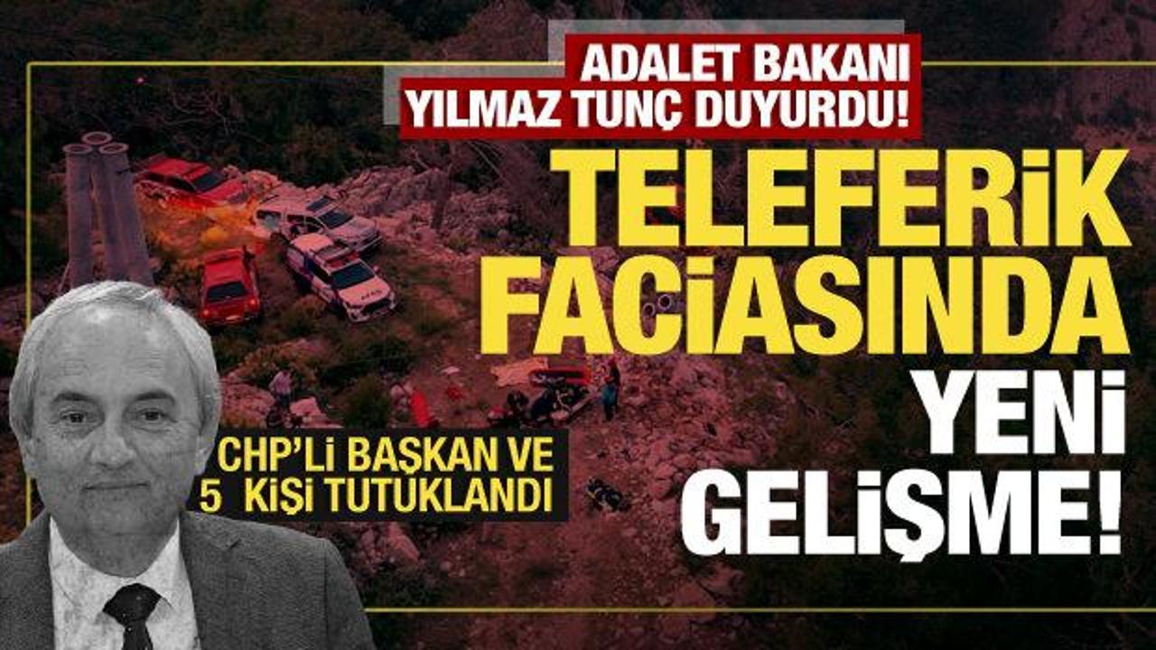 Teleferik faciasında yeni gelişme! Bakan Tunç duyurdu! CHP'li Başkan tutuklandı