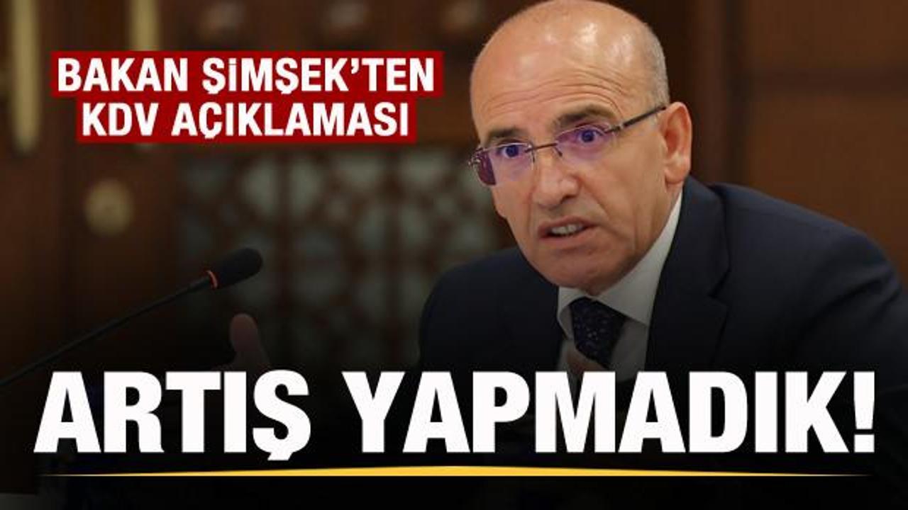Yeni KDV d&uuml;zenlemesi! Bakan Şimşek'ten a&ccedil;ıklama: Artış yapmadık