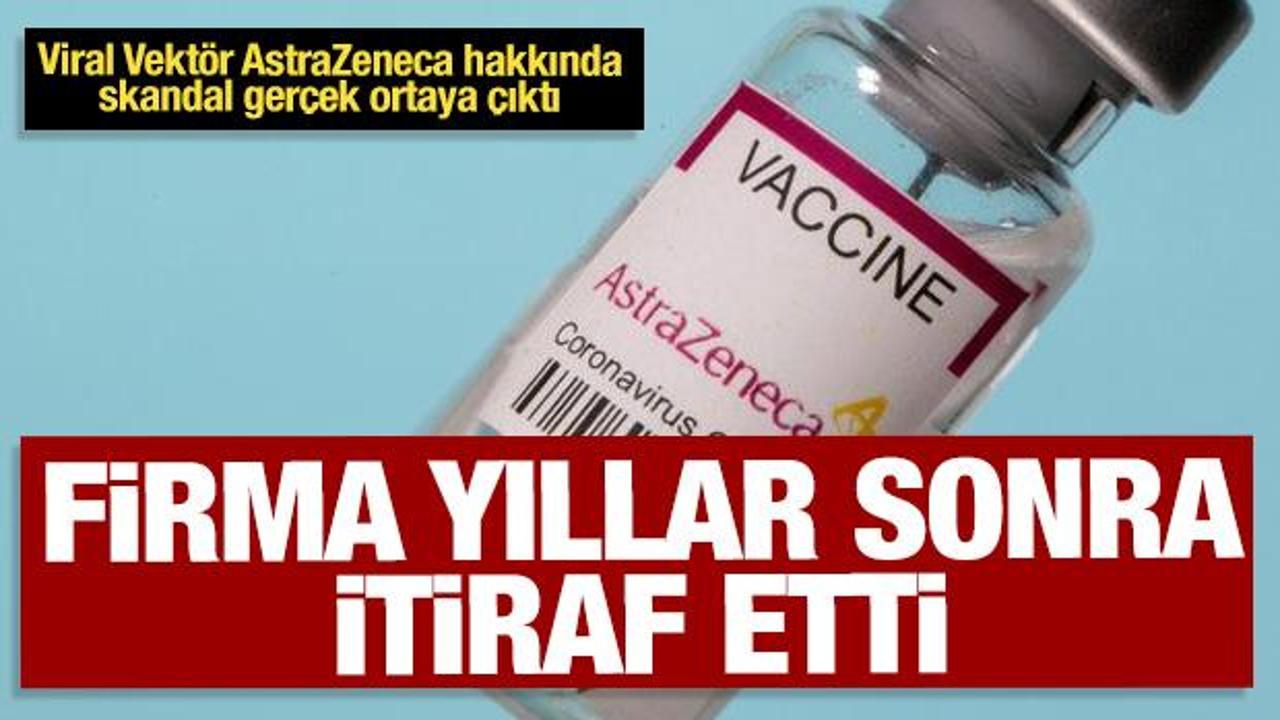 Aşı &uuml;reten firma yıllar sonra itiraf etti: Viral Vekt&ouml;r AstraZeneca TTS&rsquo;ye neden oluyor 
