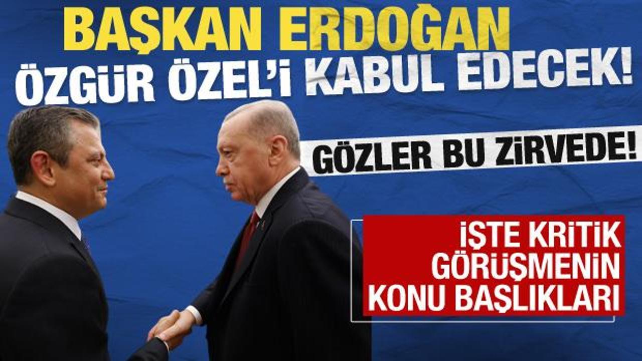 Cumhurbaşkanı Erdoğan, Özgür Özel'i bugün kabul edecek