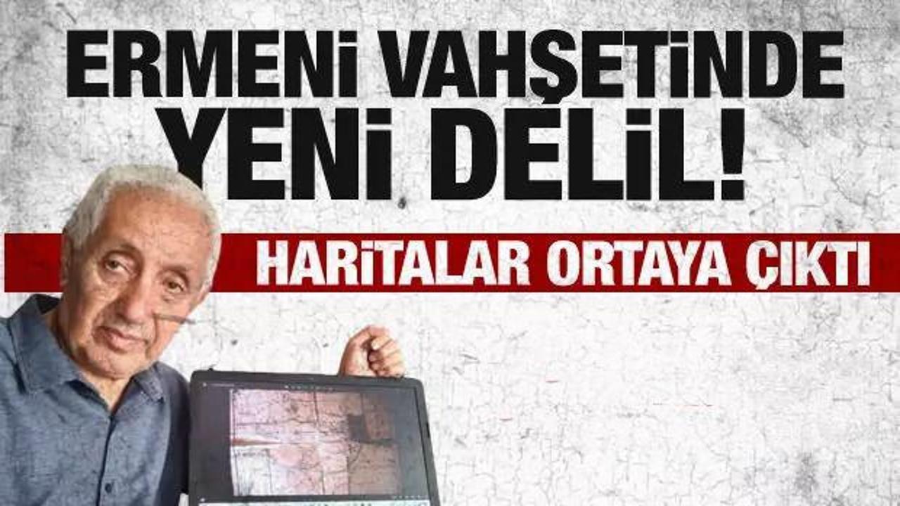 Ermeni vahşetinde yeni delil! Haritalar ortaya &ccedil;ıktı...