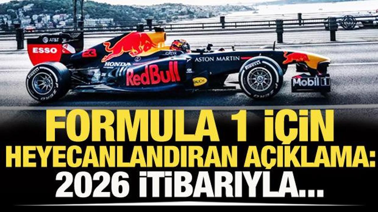 Formula 1 i&ccedil;in heyecanlandıran a&ccedil;ıklama: 2026 itibarıyla...