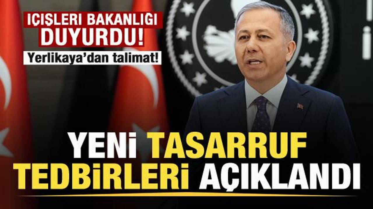İ&ccedil;işleri Bakanlığı duyurdu: Yeni tasarruf tedbirleri a&ccedil;ıklandı