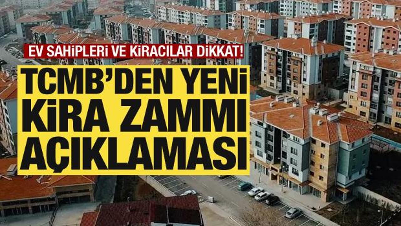 Merkez Bankası'ndan 'kira zammı' açıklaması! Ev sahipleri ve kiracılar dikkat