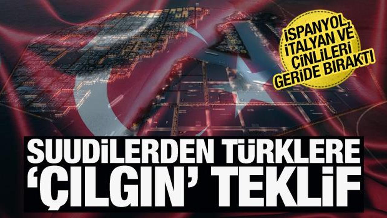 Suudilerden T&uuml;rk şirkete '&ccedil;ılgın' teklif! İspanyol, İtalyan ve &Ccedil;inlileri geride bıraktı
