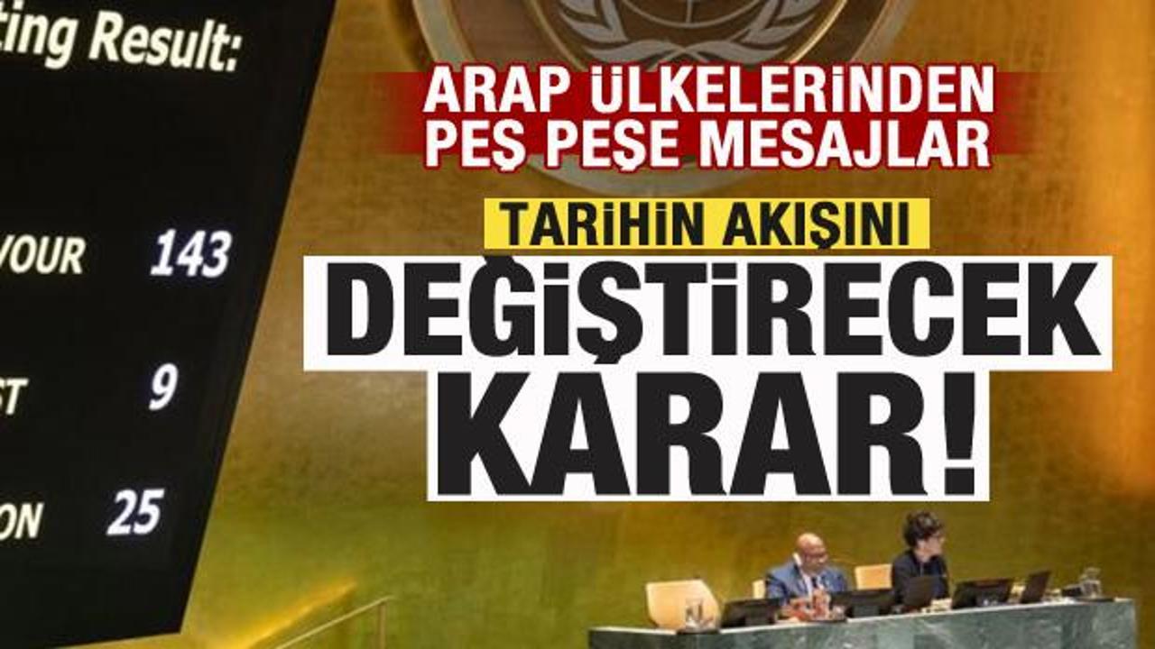Tarihin akışını değiştirecek karar! Arap &uuml;lkelerinden peş peşe mesajlar