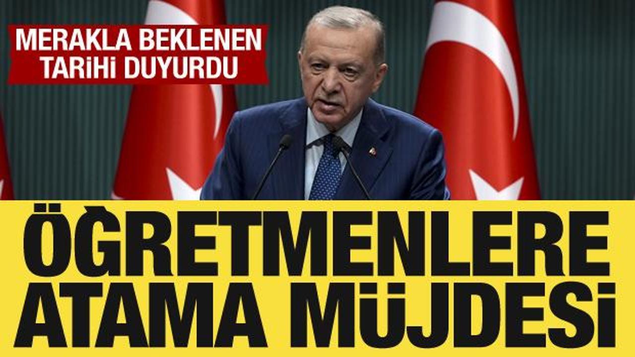 Cumhurbaşkanı Erdoğan'dan öğretmen atamalarıyla ilgili duyuru