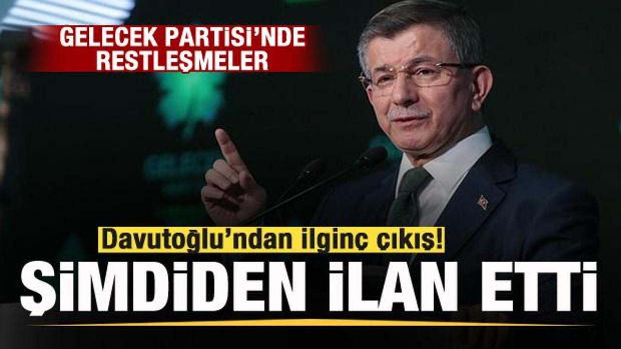 Gelecek Partisi'nde restleşmeler! Davutoğlu'ndan ilginç çıkış: Şimdiden ilan etti