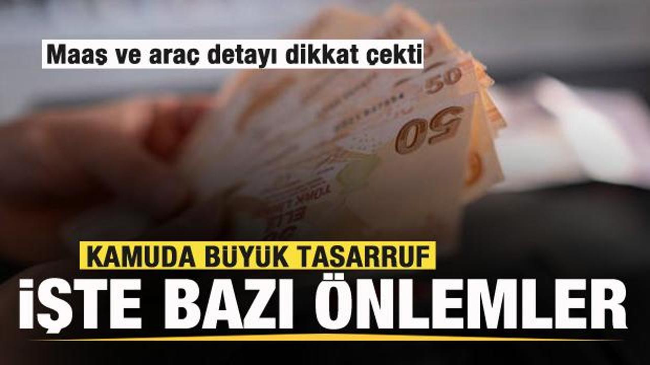 Kamuda büyük tasarruf! İşte kalem kalem detaylar