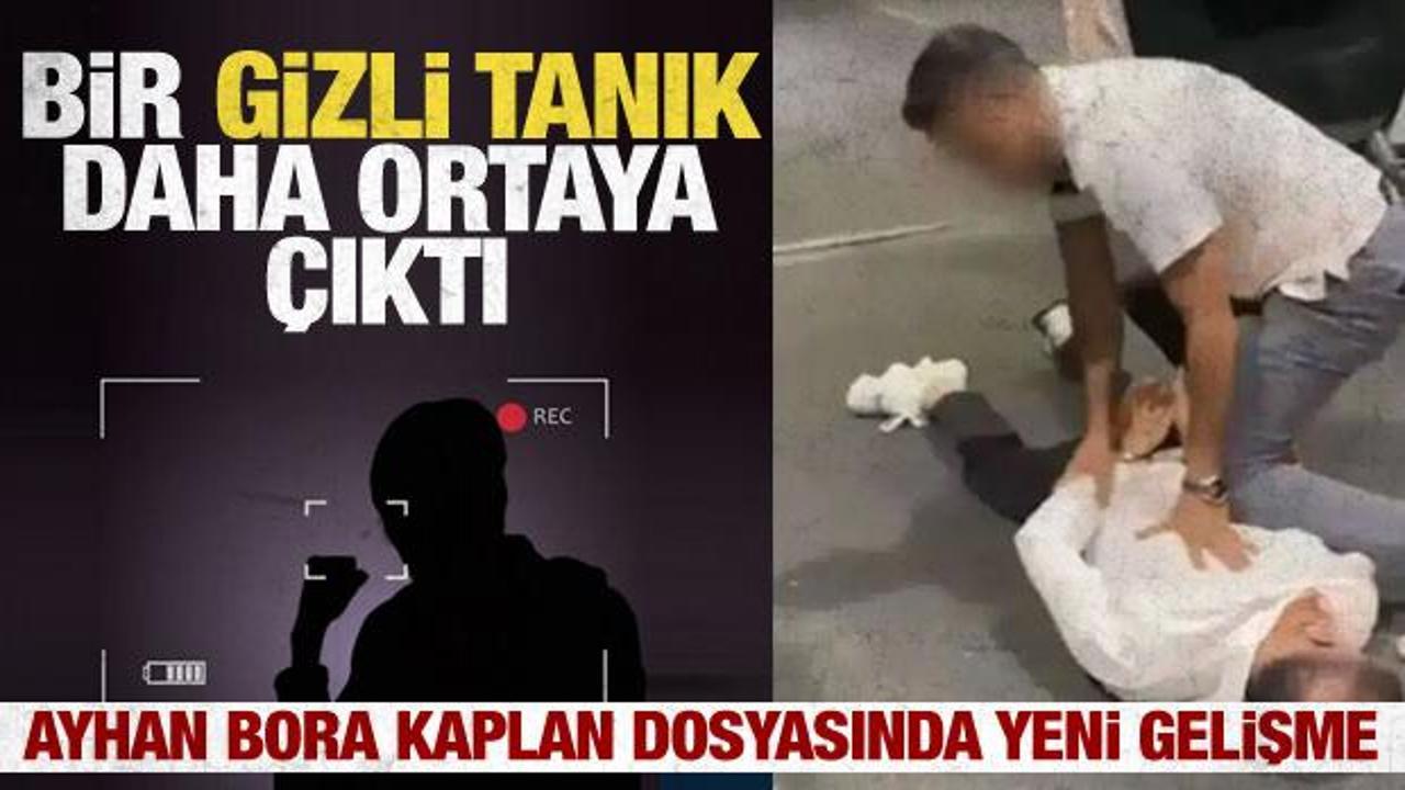 Ayhan Bora Kaplan dosyasında ikinci bir gizli tanık daha olduğu ortaya &ccedil;ıktı