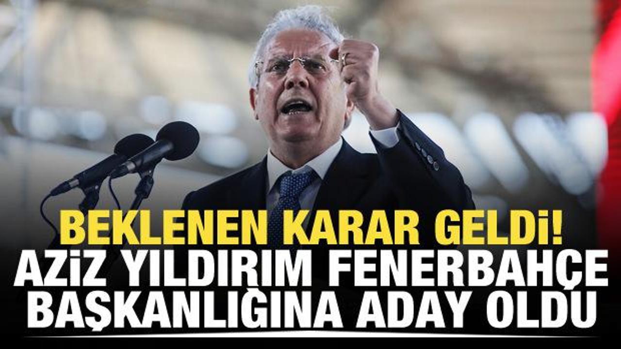 Aziz Yıldırım, Fenerbah&ccedil;e başkanlığına aday oldu! İşte ilk s&ouml;zleri...